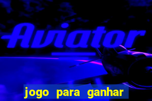 jogo para ganhar dinheiro no pix sem depositar nada